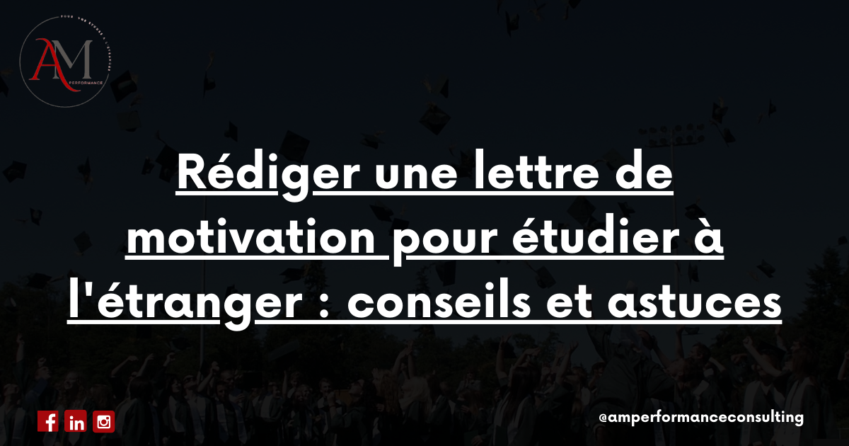 Lire la suite à propos de l’article Rédiger une lettre de motivation pour étudier à l’étranger : conseils et astuces