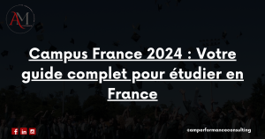 Lire la suite à propos de l’article Campus France 2024 : Votre guide complet pour étudier en France